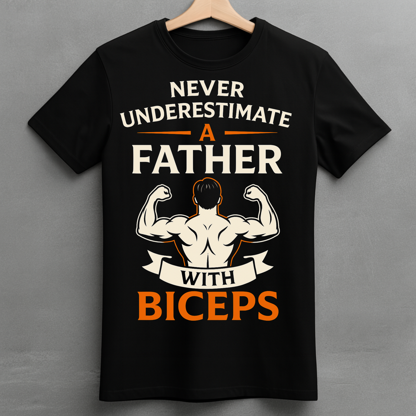 Never Underestimate a Father With Biceps - Tshirt