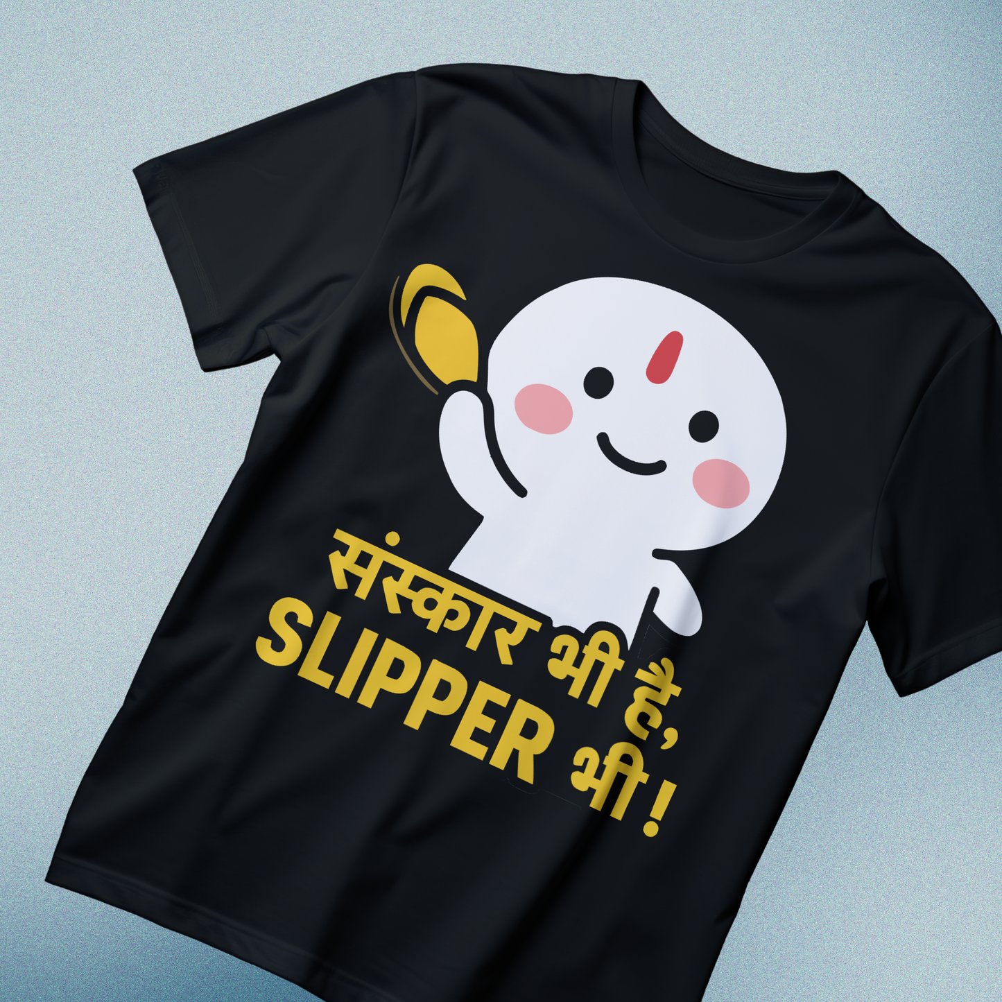 SANSKAR BHI HAI CHAPPAL BHI – Respect the OG