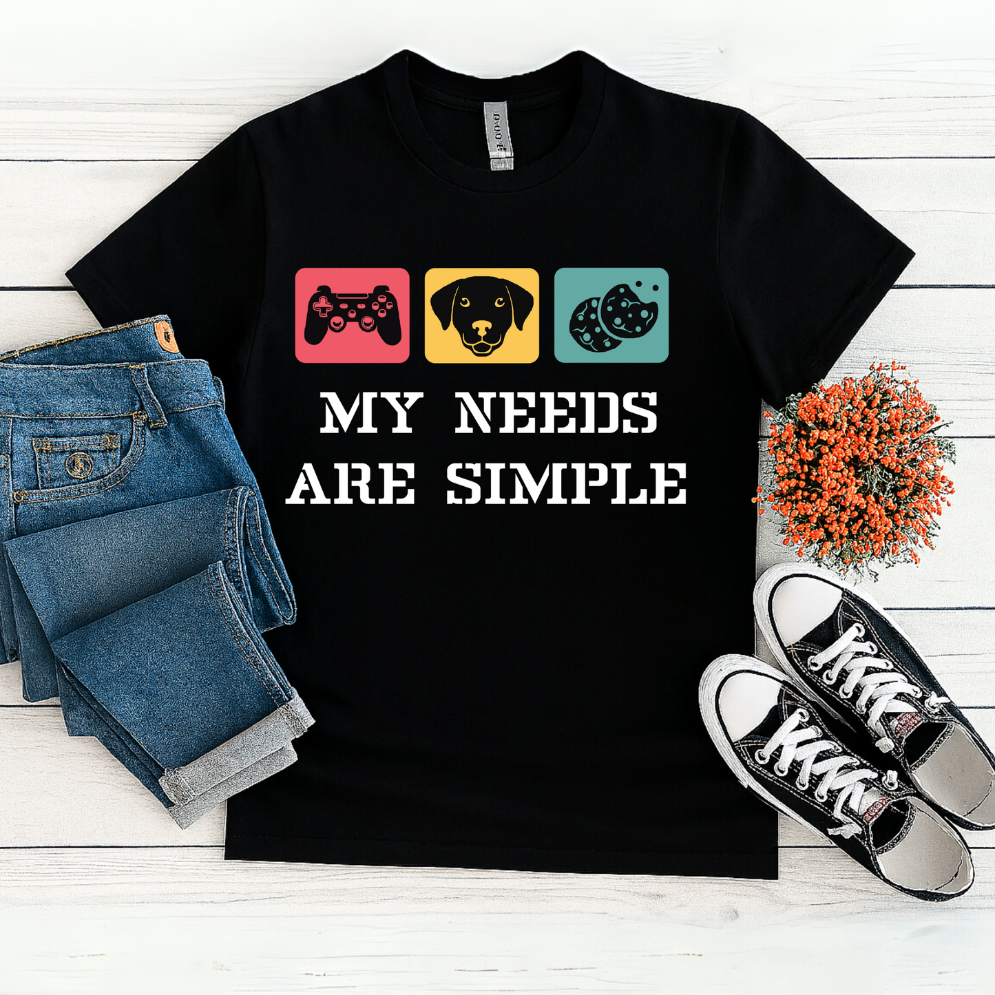 MY NEEDS ARE SIMPLE T-Shirt – Gamer, Dog, and Food Lover Funny Tee