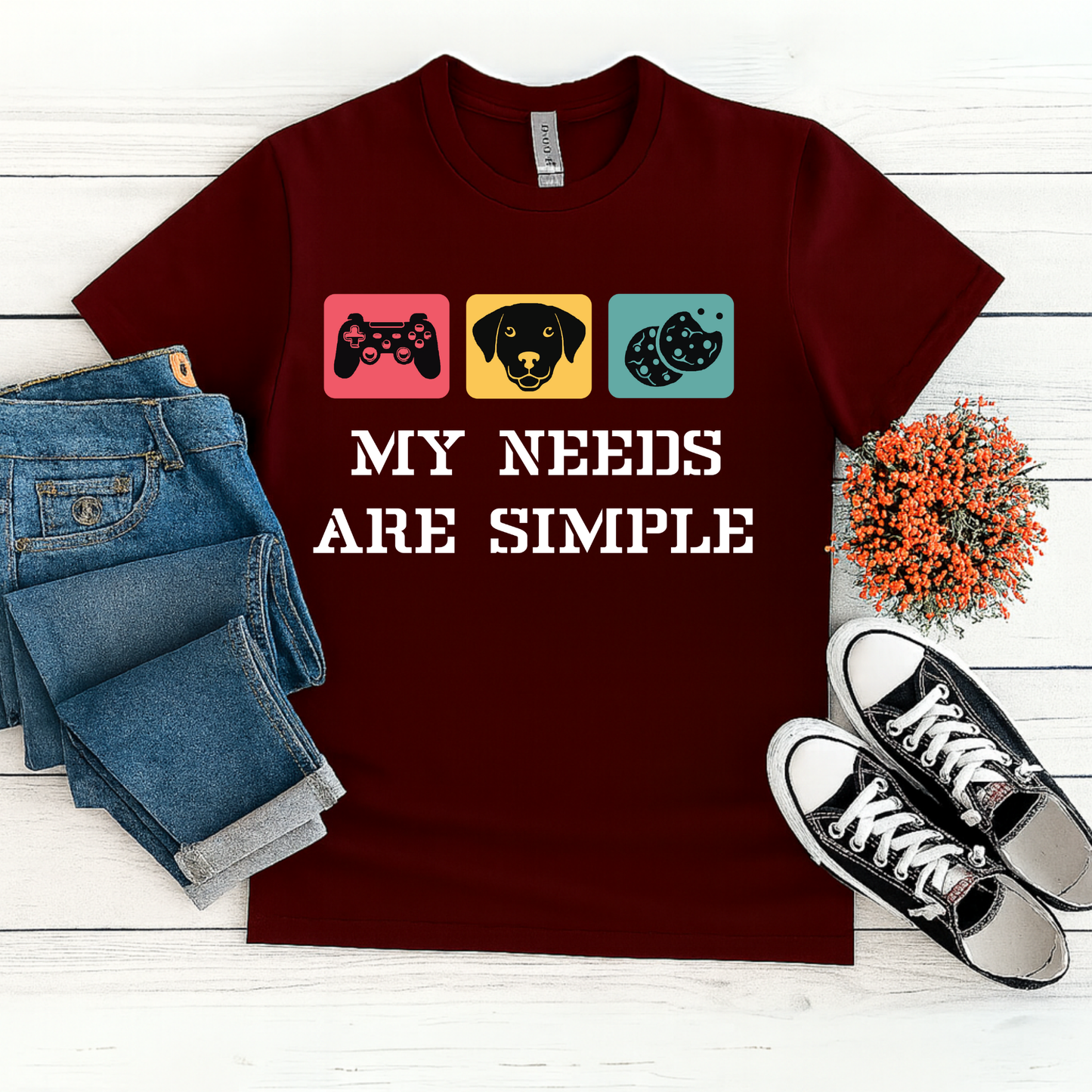 MY NEEDS ARE SIMPLE T-Shirt – Gamer, Dog, and Food Lover Funny Tee