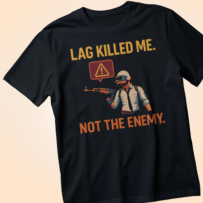 "BLAME THE LAG, NOT MY SKILLS" T-Shirt Design