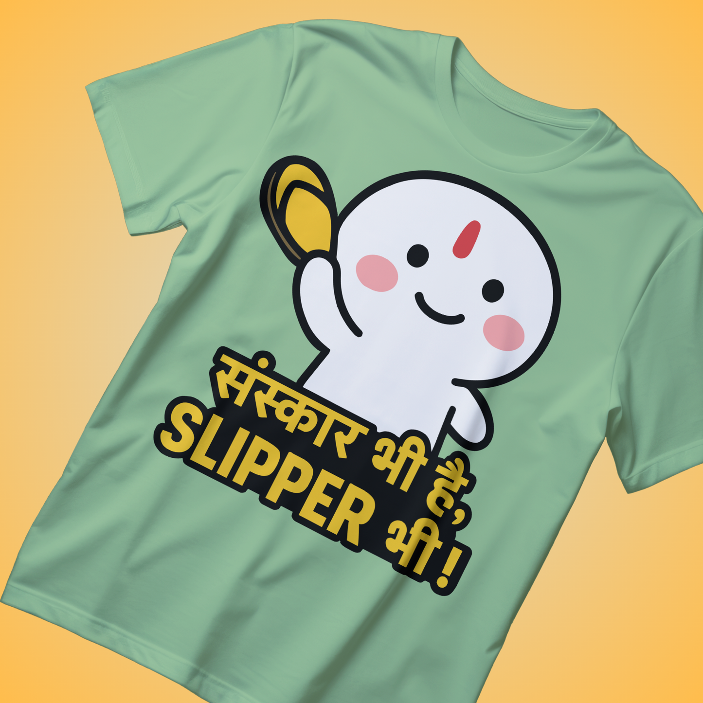 SANSKAR BHI HAI CHAPPAL BHI – Respect the OG