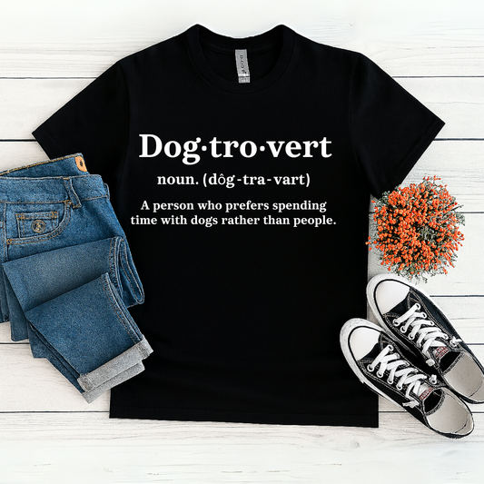 DOGTROVERT Tee – For Humans Who Prefer Dogs Over… Humans.