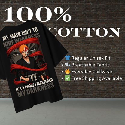My Mask Isn’t To Hide Weakness – Oversized Anime Tee (Ichigo Edition)