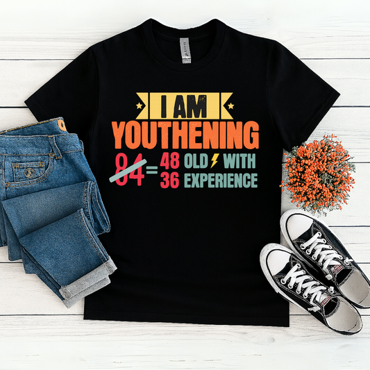 Not Old, Just Experienced Shirt – Youthening Graphic Tee
